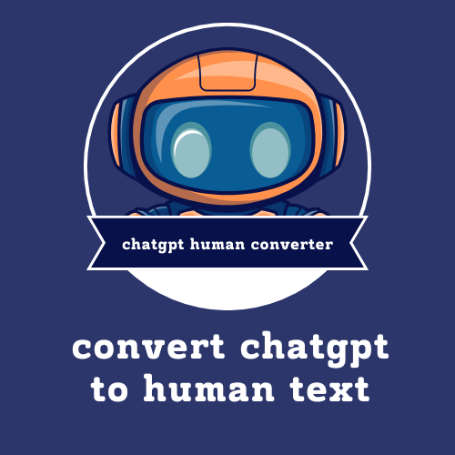 convert chatgpt to human text