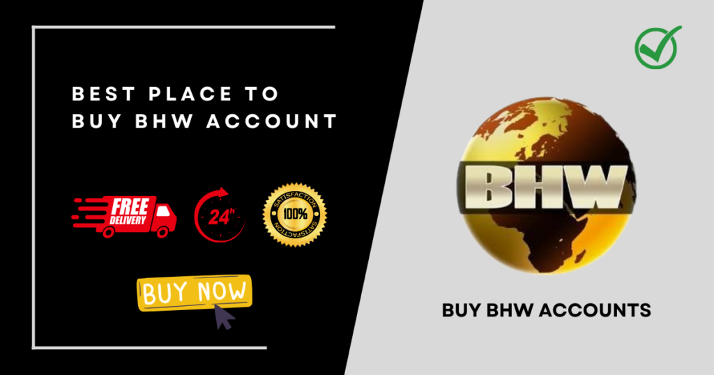 Buy BHW Accounts - 100 % Best JR VIP Accounts For Sale